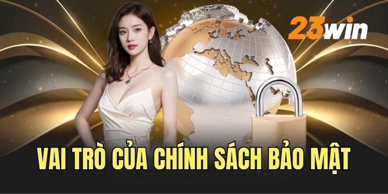 23WIN ban hành chính sách bảo mật bảo vệ thông tin