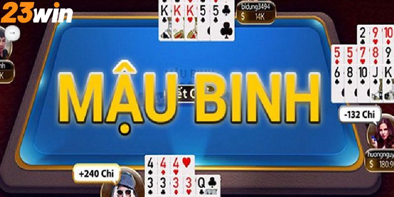 Mậu binh là trò chơi bài có mặt từ lâu nhưng hiện vẫn được yêu thích